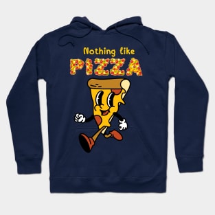 Nothing like pizza Hoodie